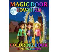 Magic Door Cowgirls Coloring Book: A Magical Cowgirl Coloring Adventure Inspiring Creativity and Fun for Kids