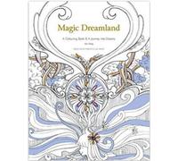 Magic Dreamland: A Coloring Book and a Journey into Dreams