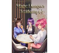 Magic Dungeon Academy: Isekai Harem Fantasy School Life Slice of Life Light Novel (Volume 8)