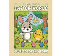 Magic Easter World - A Joyful Easter Coloring Journey: 40 easy-to-color pages with bunnies, chicks, colorful eggs, flowers, baskets and cheerful ... - perfect for creative kids ages 4-8 #016