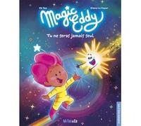 Magic Eddy - Tu ne seras jamais seul Mr Tan (Auteur), Diane Le Feyer (Illustration)