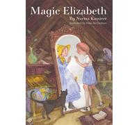 Magic Elizabeth A Beloved Classic with Brand-New Full-Color Artwork - Norma Kassirer - The Collective Book Studio - ebook (ePub) - Livre