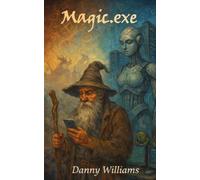 Magic.exe: A comic fantasy adventure in the spirit of Discworld