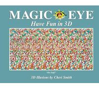 Magic Eye Have Fun in 3D by Cheri Smith Cheri Smith (Auteur)