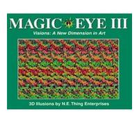 Magic Eye Vol 3 by Cheri Smith N.E. Thing Enterprises (Auteur)