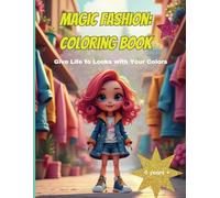 Magic Fashion: Coloring Book: Give Life to Looks with Your Colors!