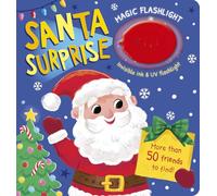 Magic Flashlight: Santa Surprise: With invisible ink and UV flashlight