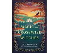 Magic for Crosswise Witches - Ava Morgyn - St. martin's griffin - ebook (ePub) - Livre