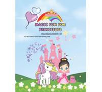 Magic fun for Princesses: For Girls Ages 3-5