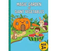 Magic Garden of Giant Vegetables