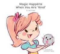 Magic Happens When You Are 'Kind'