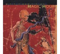 Magic Hour - Will They Turn You on, Or. [Import]