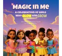 Magic in Me: A Celebration of Girls who Glow and Grow
