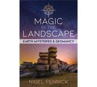 Magic in the Landscape by Nigel Pennick Nigel Pennick (Auteur)