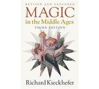 Magic in the Middle Ages by Kieckhefer & Richard Northwestern University & Illinois Kieckhefer Richard Northwestern University Illinois (Auteur)
