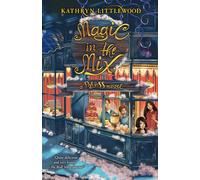Magic in the Mix: a Bliss Novel