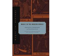 Magic in the Modern World: Strategies of Repression and Legitimization