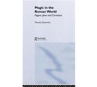 Magic in the Roman World by Naomi Janowitz Naomi Janowitz (Auteur)