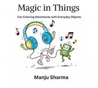 Magic in Things: Fun Coloring Adventures with Everyday Objects
