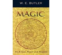Magic, Its Ritual, Power And Purpose