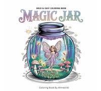 Magic Jar: Adults Coloring Book For Anxiety Relief and Relaxation!