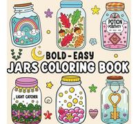 Magic Jar Bold and Easy Coloring Book: Simple Stress Relief Designs of Cute Fun and Enchanting Scenes Coloring Pages for Kids and Adults