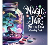 Magic Jar, Cute and Cozy Coloring Book for Adults Relaxation: An Elegant Coloring Journey Through Mystical Bottles, Alchemical Elixirs, and Glass Vessels Filled with Wonder and Calm