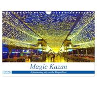 Magic Kazan - A fascinating city on the Volga River (Wall Calendar 2026 DIN A4 landscape), CALVENDO 12 Month Wall Calendar: Tourist attractions of the capital of Tatarstan