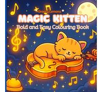 Magic Kitten: Bold And Easy Colouring Book For Adults And Teens Featuring A Cute And Cozy Kitten (Groovy Lemons)