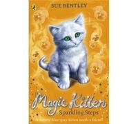 Magic Kitten: Sparkling Steps (Paperback) Sue Bentley, (Auteur)