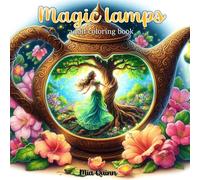 Magic Lamps: Coloring Book for Adults with 55 Fantasy Worlds inside Magic Lamps for Stress Relief and Relaxation