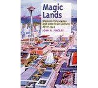 Magic Lands : Western Cityscapes And American Culture After 1940