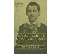 Magic Lantern of Marcel Proust by Howard Moss Howard Moss, Damion Searls (Auteur)