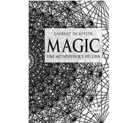 Magic - Une Métaphysique Du Lien