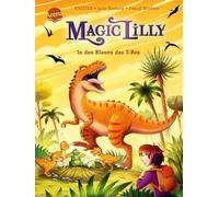 "Magic Lilly" (4). In den Klauen des T-Rex: Die Abenteuer einer Geheimhexe für Kinder ab 7 Jahren. Kinderbuch mit vielen Bildern. Zeitreise zu den ... Bestseller-Autoren KNISTER und Julia Boehme
