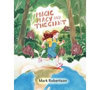 Magic Macy and the Giant: A Magic and Adventure Bedtime Illustrated Chapter Story Picture Book for Kids Ages 3 to 9