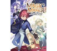 Magic Maker: How to Create Magic in Another World (Light Novel) Vol. 3 - Kaburagi Kazuki - Airship - ebook (ePub) - Livre