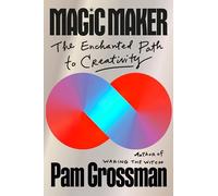 Magic Maker: The Enchanted Path to Creativity
