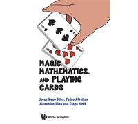 Magic, Mathematics, And Playing Cards