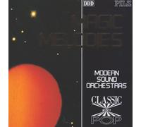 Magic Melodies - Classical Highlights in Pop Sound
