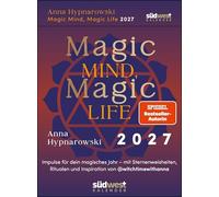 Magic Mind, Magic Life 2027 - Tagesabreißkalender zum Aufstellen oder Aufhängen: Impulse für dein magisches Jahr - mit Ritualen, Sternenweisheiten und Inspiration für jeden Tag
