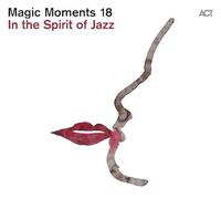 Magic Moments 18: in the Spirit of Jazz