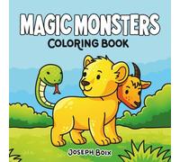 Magic Monsters: Stress Relief Coloring Book for Kids, Teens and Adults. Fun and Easy to Color