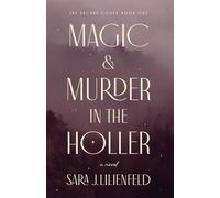 Magic & Murder in the Holler