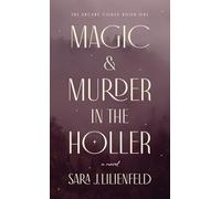 Magic & Murder in the Holler