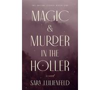 Magic & Murder in the Holler - Sara J. Lilienfeld - SJL Creative - ebook (ePub) - Livre