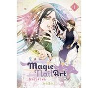 Magic Nail Art - Tome 01 Marukawa (Auteur), Marukawa (Illustration)