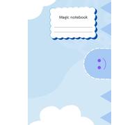 Magic notebook: This notebook features 120 pages of white lined paper and a light blue cover with a sky pattern. Decorated with fluffy white clouds, ... it's designed to spark joy and creativity.