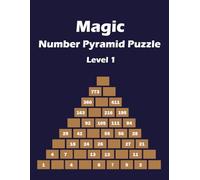 Magic Number Pyramid Puzzle Volume 1: Magic Number Pyramid Puzzle: 100-Page Math Pyramid Puzzle Book - Includes Solutions, Logic & Addition Challenges