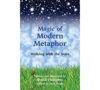 Magic of Modern Metaphor: Walking with the Stars Hodgson, David (Auteur)